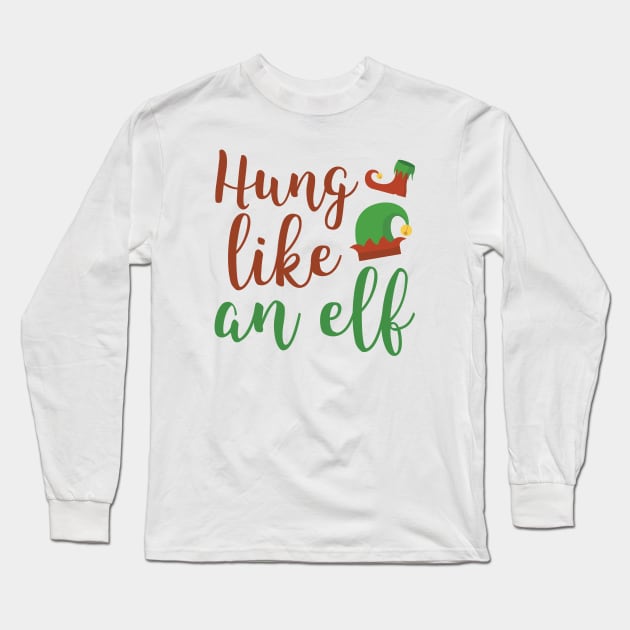 Hung Like An Elf Long Sleeve T-Shirt by LuckyFoxDesigns